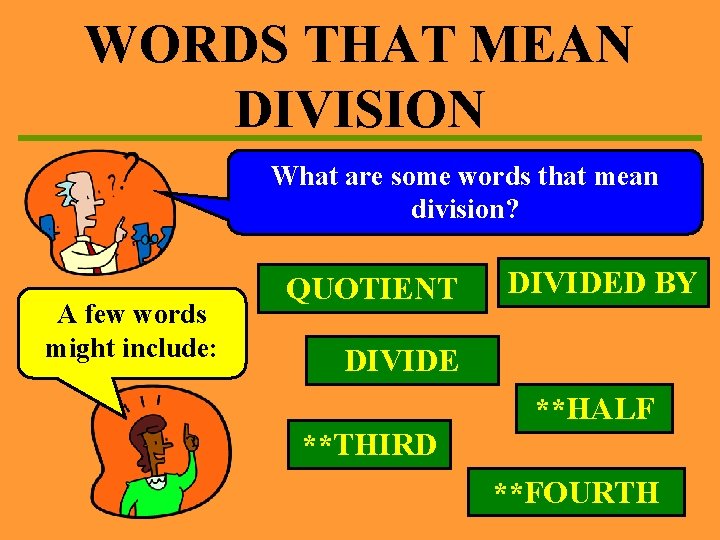 WORDS THAT MEAN DIVISION What are some words that mean division? A few words