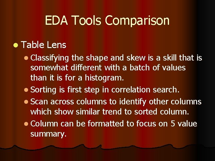 EDA Tools Comparison l Table Lens l Classifying the shape and skew is a