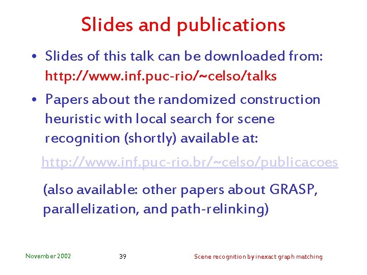 Slides and publications • Slides of this talk can be downloaded from: http: //www.