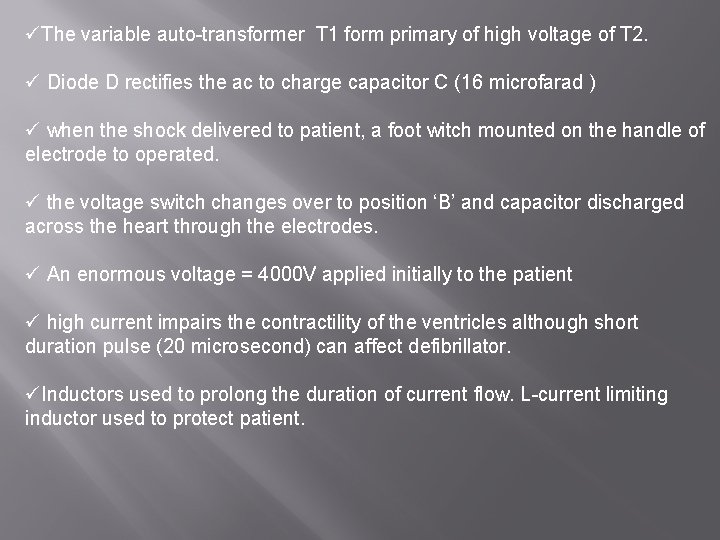 üThe variable auto-transformer T 1 form primary of high voltage of T 2. ü