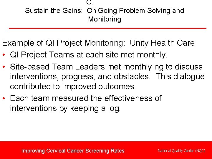 C. Sustain the Gains: On Going Problem Solving and Monitoring Example of QI Project