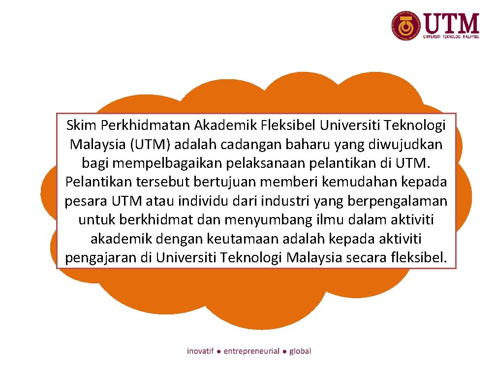 Skim Perkhidmatan Akademik Fleksibel Universiti Teknologi Malaysia (UTM) adalah cadangan baharu yang diwujudkan bagi