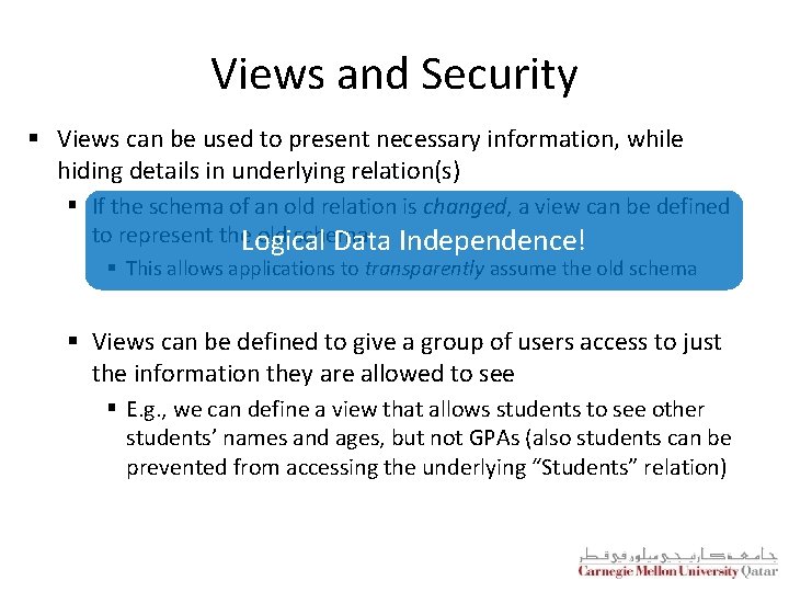 Views and Security § Views can be used to present necessary information, while hiding