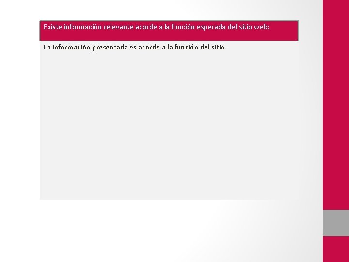 Existe información relevante acorde a la función esperada del sitio web: La información presentada