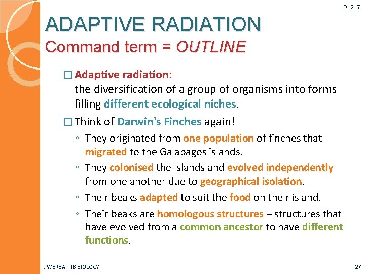 D. 2. 7 ADAPTIVE RADIATION Command term = OUTLINE � Adaptive radiation: the diversification