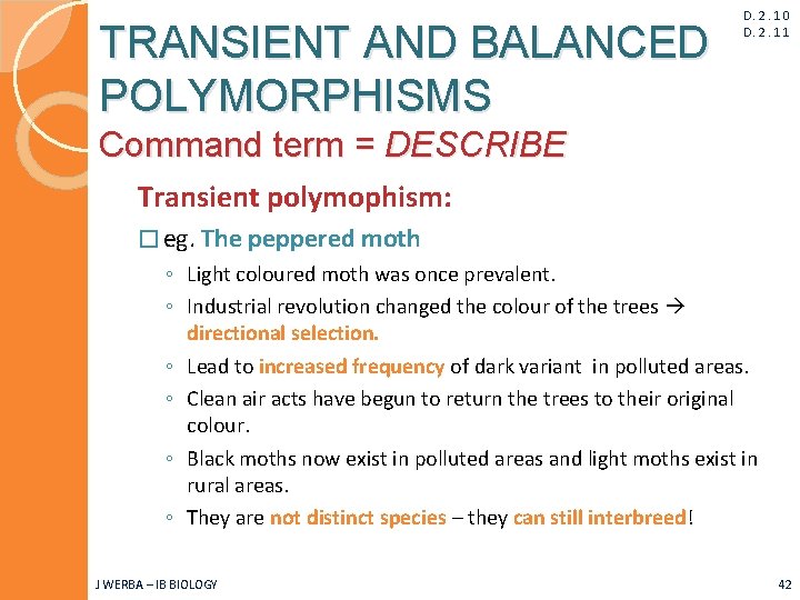 TRANSIENT AND BALANCED POLYMORPHISMS D. 2. 10 D. 2. 11 Command term = DESCRIBE
