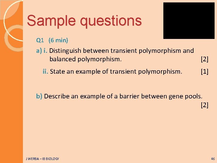 Sample questions Q 1 (6 min) a) i. Distinguish between transient polymorphism and balanced