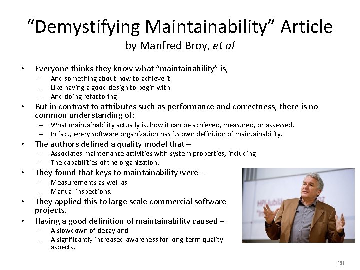“Demystifying Maintainability” Article by Manfred Broy, et al • Everyone thinks they know what