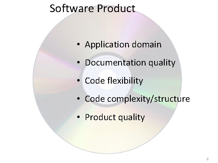 Software Product • Application domain • Documentation quality • Code flexibility • Code complexity/structure