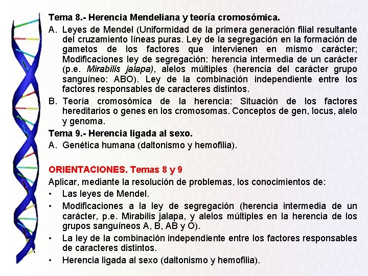 Tema 8. - Herencia Mendeliana y teoría cromosómica. A. Leyes de Mendel (Uniformidad de