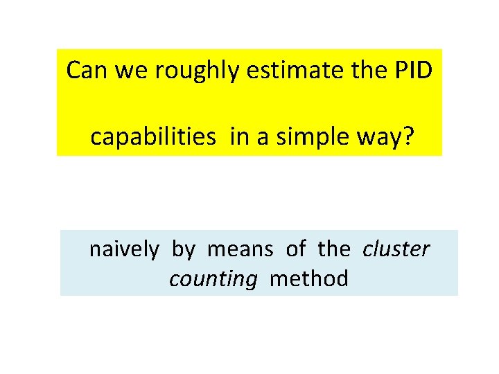 Can we roughly estimate the PID capabilities in a simple way? naively by means