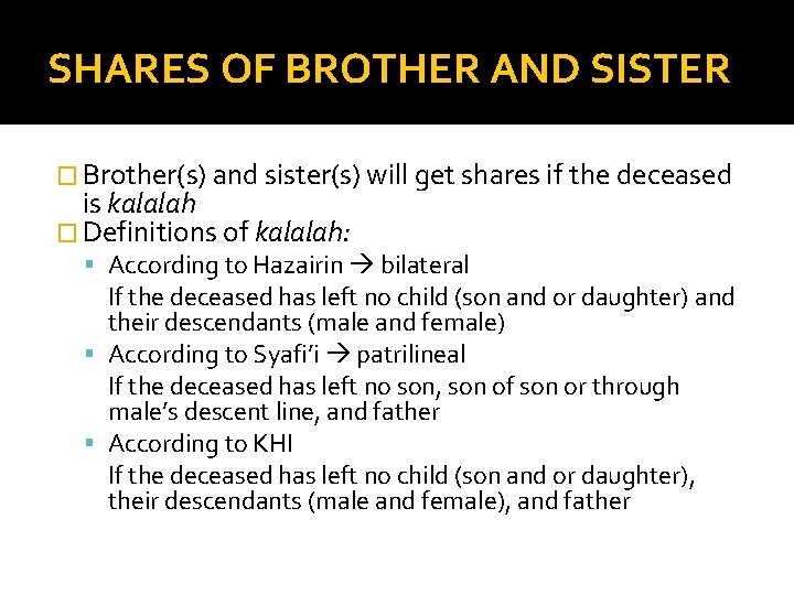 SHARES OF BROTHER AND SISTER � Brother(s) and sister(s) will get shares if the