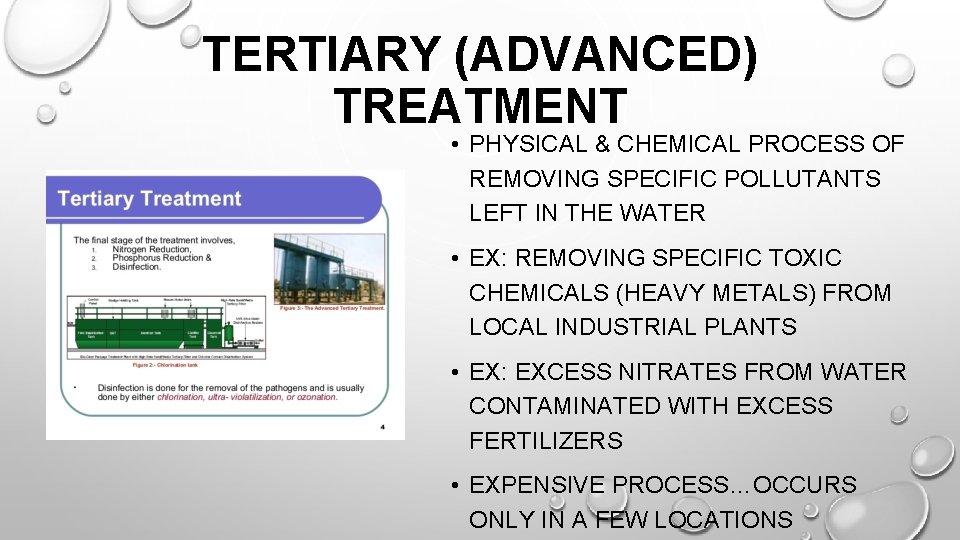 TERTIARY (ADVANCED) TREATMENT • PHYSICAL & CHEMICAL PROCESS OF REMOVING SPECIFIC POLLUTANTS LEFT IN