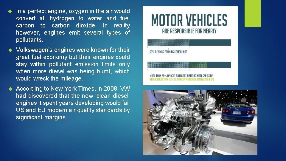  In a perfect engine, oxygen in the air would convert all hydrogen to