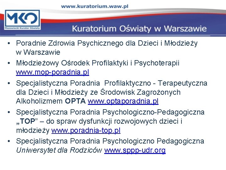  • Poradnie Zdrowia Psychicznego dla Dzieci i Młodzieży w Warszawie • Młodzieżowy Ośrodek
