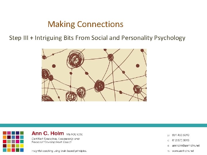 Making Connections Step III + Intriguing Bits From Social and Personality Psychology 