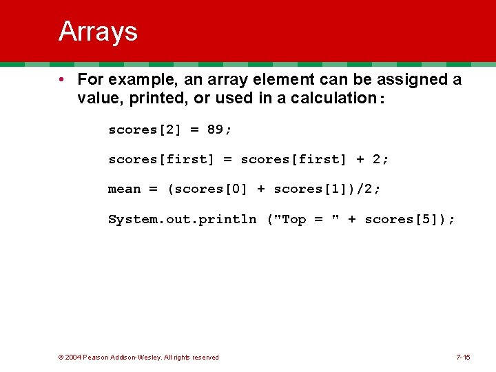 Arrays • For example, an array element can be assigned a value, printed, or Arrays • For example, an array element can be assigned a value, printed, or