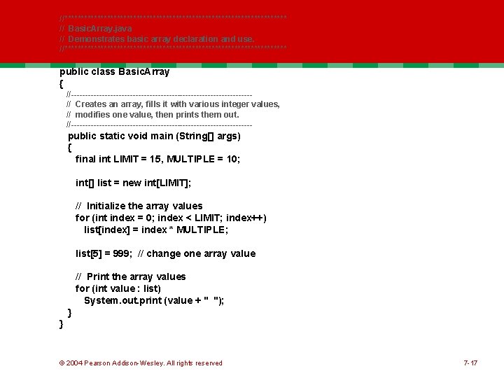 //********************************** // Basic. Array. java // Demonstrates basic array declaration and use. //********************************** public //********************************** // Basic. Array. java // Demonstrates basic array declaration and use. //********************************** public