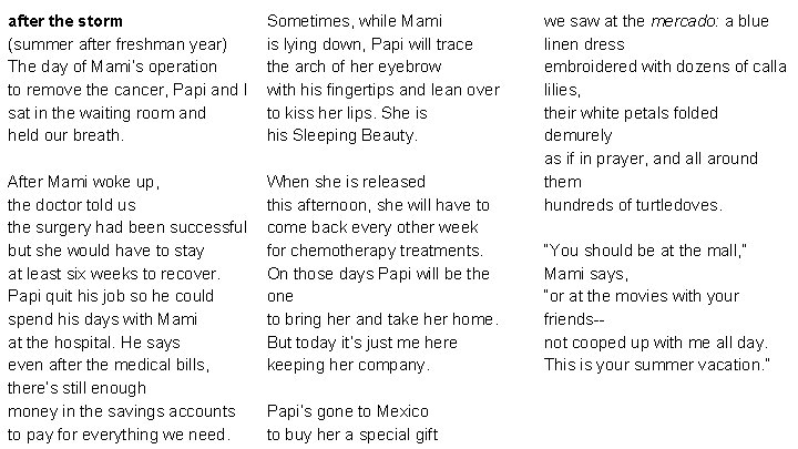 after the storm (summer after freshman year) The day of Mami’s operation to remove