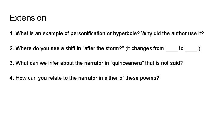 Extension 1. What is an example of personification or hyperbole? Why did the author