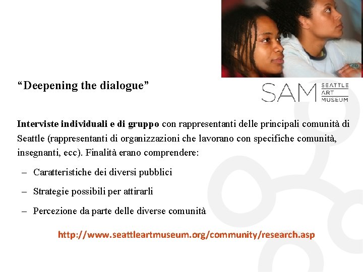 “Deepening the dialogue” Interviste individuali e di gruppo con rappresentanti delle principali comunità di