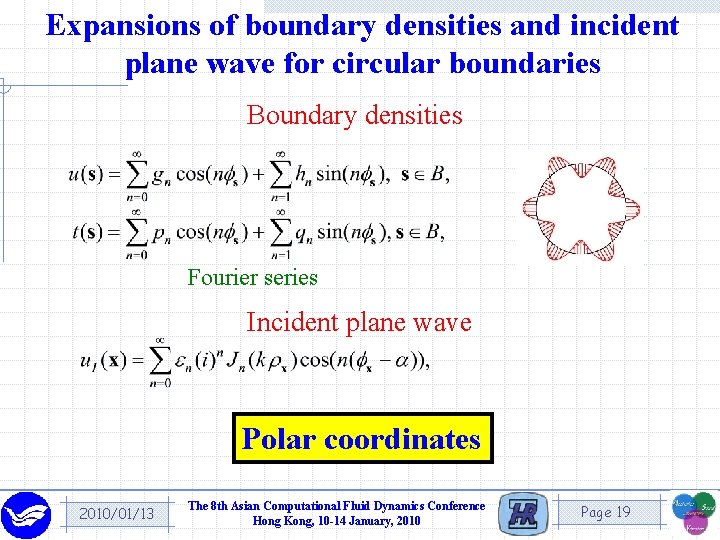 Expansions of boundary densities and incident plane wave for circular boundaries Boundary densities Fourier