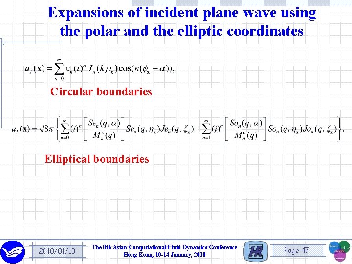 Expansions of incident plane wave using the polar and the elliptic coordinates Circular boundaries