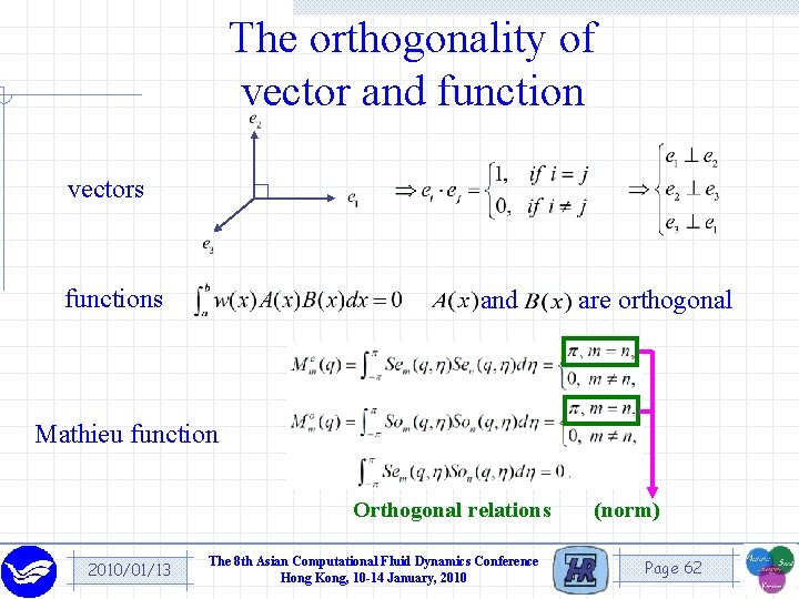 The orthogonality of vector and function vectors functions and are orthogonal Mathieu function Orthogonal