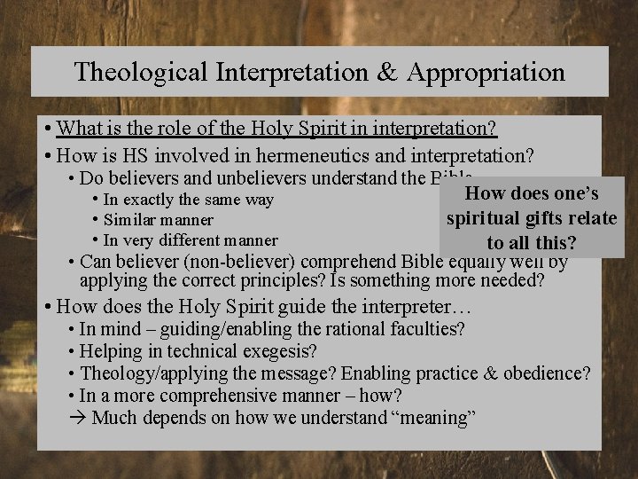 Theological Interpretation & Appropriation • What is the role of the Holy Spirit in