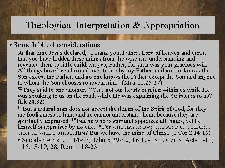 Theological Interpretation & Appropriation • Some biblical considerations At that time Jesus declared, “I