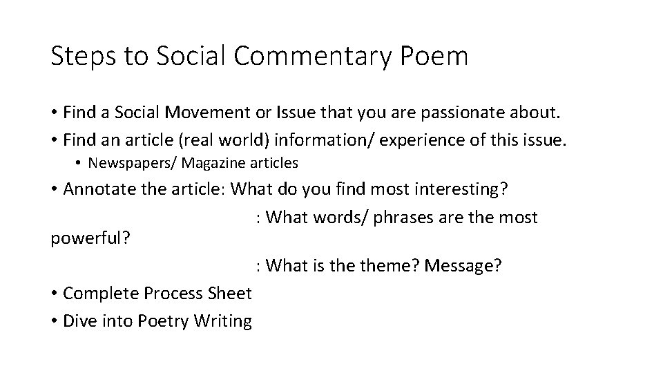 Steps to Social Commentary Poem • Find a Social Movement or Issue that you