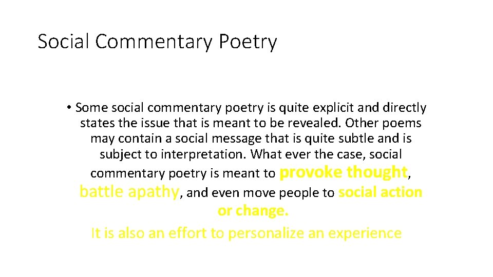 Social Commentary Poetry • Some social commentary poetry is quite explicit and directly states