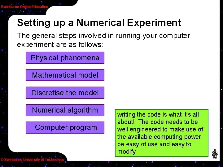 Setting up a Numerical Experiment The general steps involved in running your computer experiment