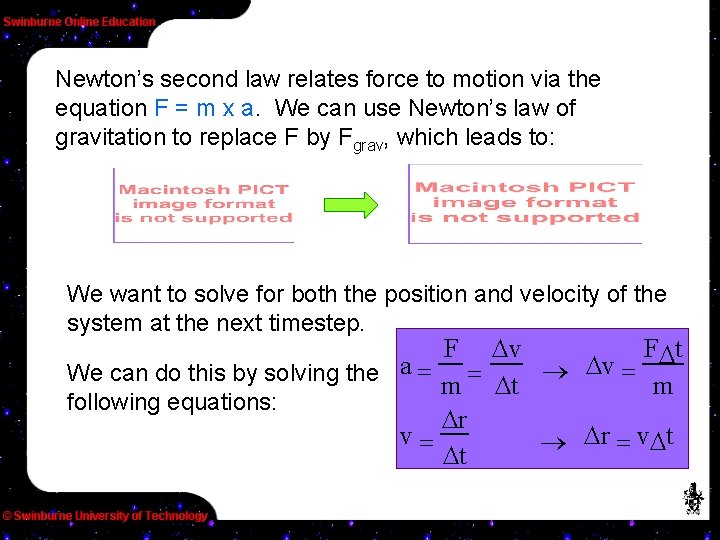 Newton’s second law relates force to motion via the equation F = m x