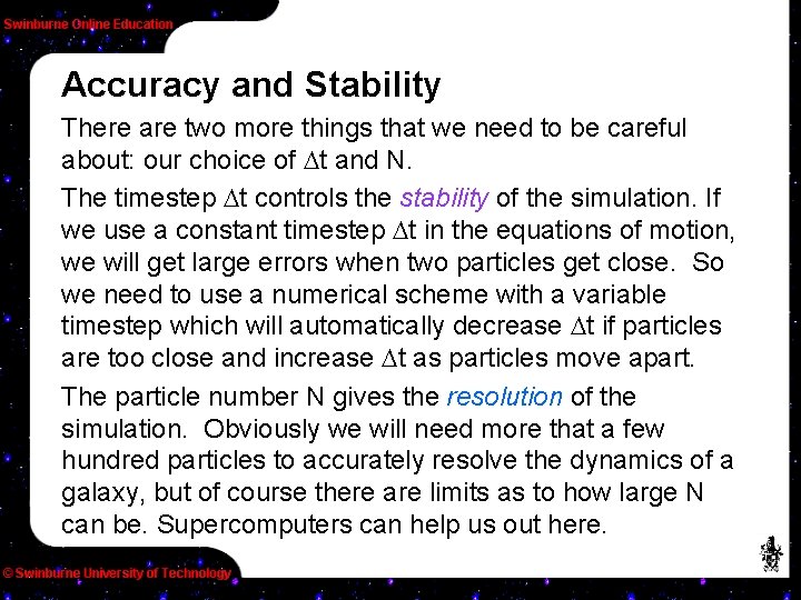 Accuracy and Stability There are two more things that we need to be careful