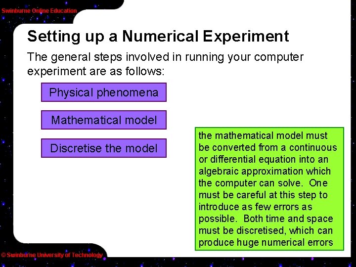 Setting up a Numerical Experiment The general steps involved in running your computer experiment