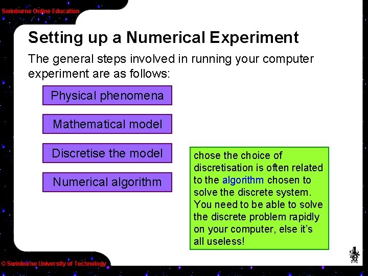 Setting up a Numerical Experiment The general steps involved in running your computer experiment
