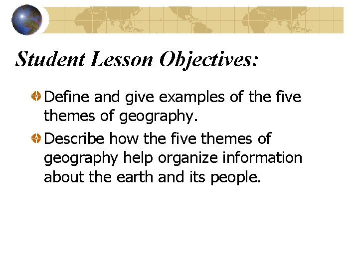 Student Lesson Objectives Define and give examples of