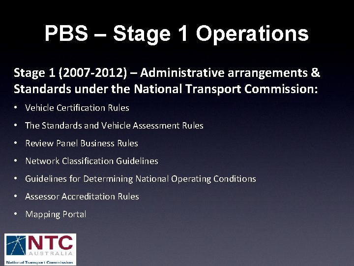 PBS – Stage 1 Operations Stage 1 (2007 -2012) – Administrative arrangements & Standards