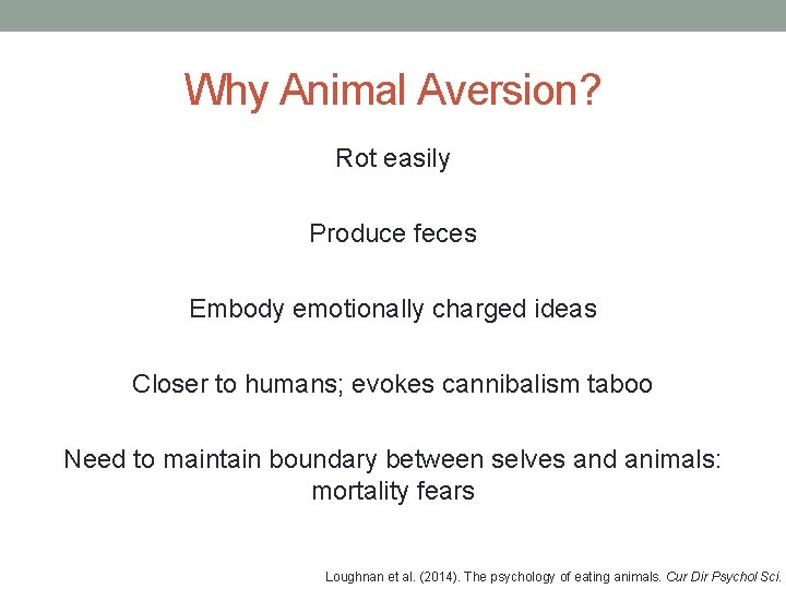Why Animal Aversion? Rot easily Produce feces Embody emotionally charged ideas Closer to humans; Why Animal Aversion? Rot easily Produce feces Embody emotionally charged ideas Closer to humans;