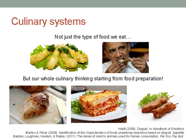 Culinary systems Not just the type of food we eat… But our whole culinary Culinary systems Not just the type of food we eat… But our whole culinary
