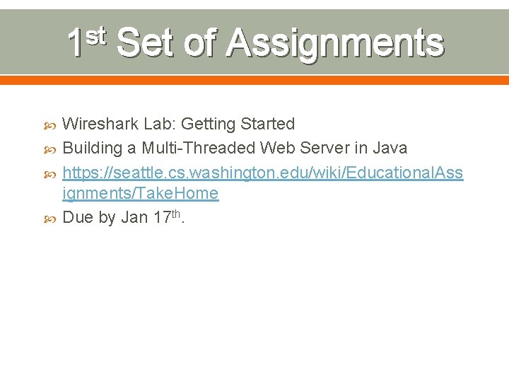 st 1 Set of Assignments Wireshark Lab: Getting Started Building a Multi-Threaded Web Server