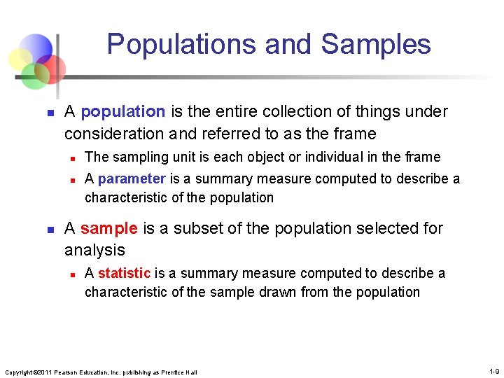 Populations and Samples n A population is the entire collection of things under consideration