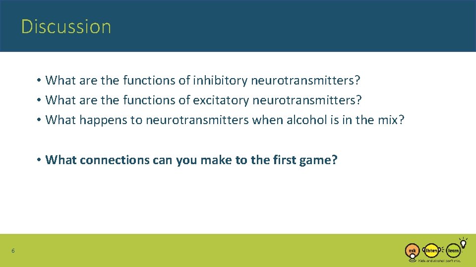 Discussion • What are the functions of inhibitory neurotransmitters? • What are the functions