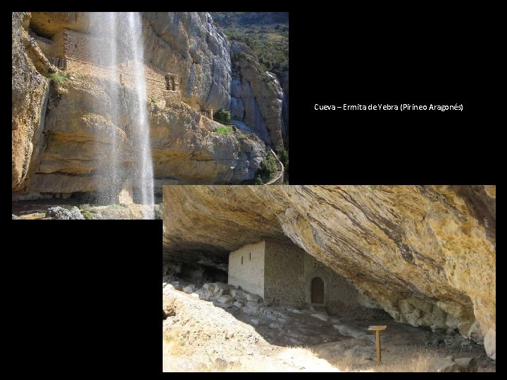 Cueva – Ermita de Yebra (Pirineo Aragonés) 