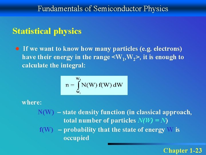 Fundamentals of Semiconductor Physics Statistical physics ● If we want to know how many