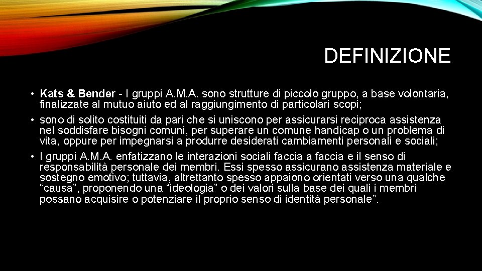 DEFINIZIONE • Kats & Bender - I gruppi A. M. A. sono strutture di