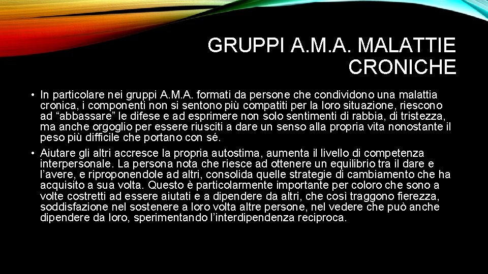 GRUPPI A. MALATTIE CRONICHE • In particolare nei gruppi A. M. A. formati da