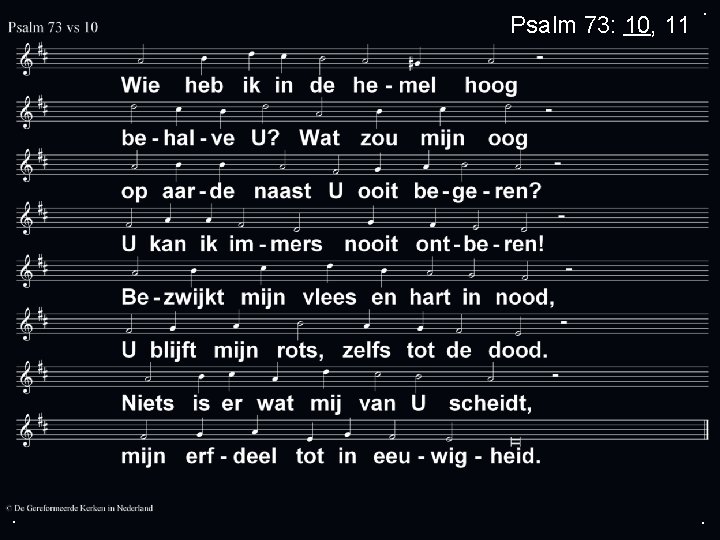 Psalm 73: 10, 11 . . . 