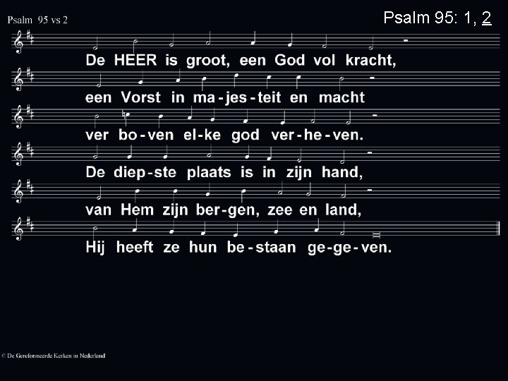 Psalm 95: 1, 2 